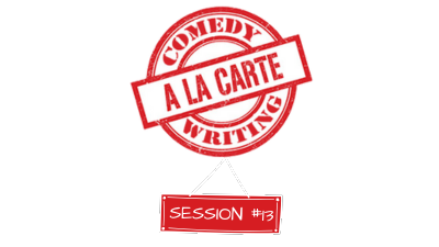 comedy writing a la carte logo Session #13 (400x225)