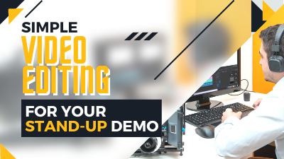 Video Editing for Your Stand Up Demo