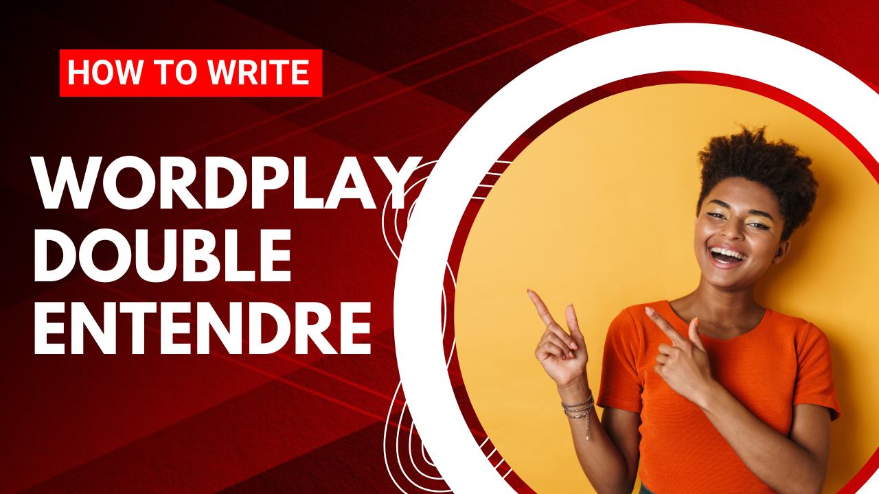 How to Write Wordplay - Double Entendre Thumbnail