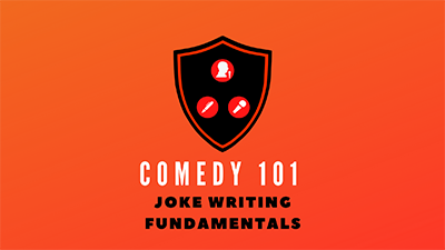 $25 Comedy Class Week #1 Comedy 101