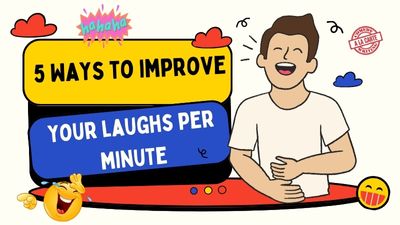 5 Ways to Improve Your Laughs Per Minute - Comedy Writing A La Carte Course 13.7 (Thumb 400x225px)