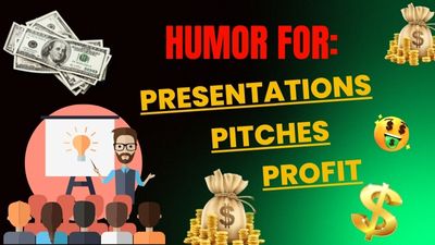 Humor for Presentations, Pitches & Profit - Comedy Writing A La Carte Course 13.12 (Thumb 400x225px)
