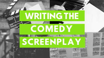 Writing the Comedy Screenplay