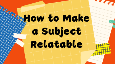 How to Make a Subject Relatable (thumbnail 400x225px)