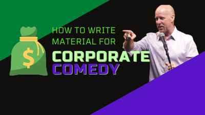 How to Write an Act for Corporate Comedy
