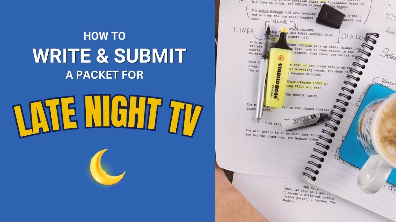 How to Write & Submit for Late Night TV