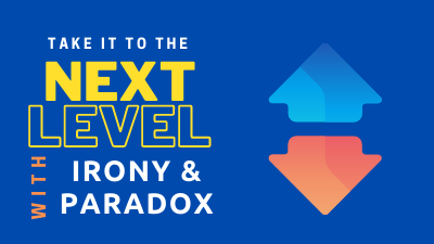Writing a Well-Rounded _Killer_ Set Take it to the Next Level with Irony & Paradox