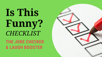 Is This Funny Checklist - Joke Checker and Laugh Booster