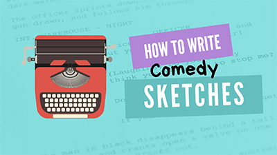 How to Write Comedy Sketches - $25 Comedy Courses