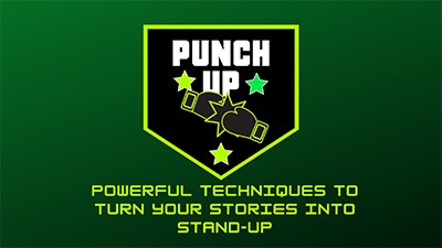 $25 Comedy Course - Week #4 - Punch Up
